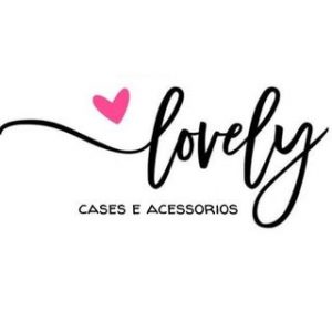 LOVELY CASES E ACESSÓRIOS